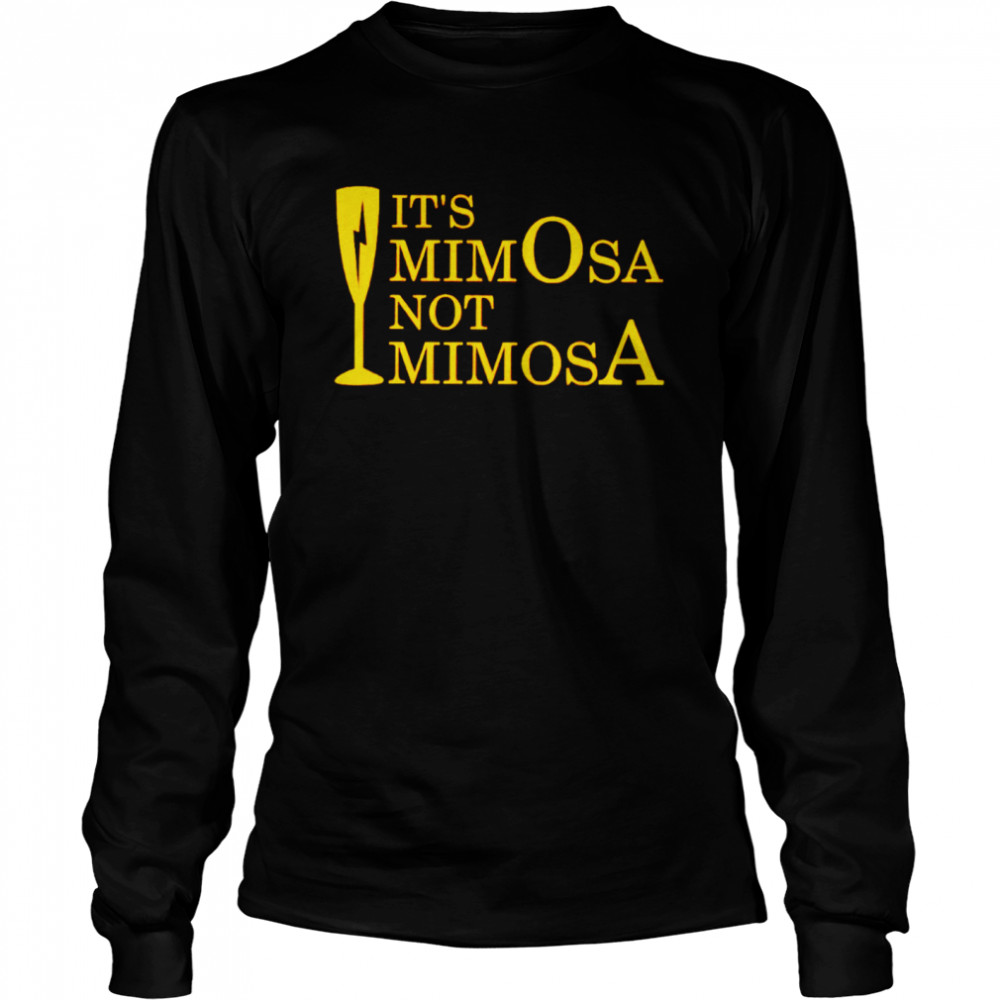 Harry Potter it’s mimosa not mimosa shirt Long Sleeved T-shirt