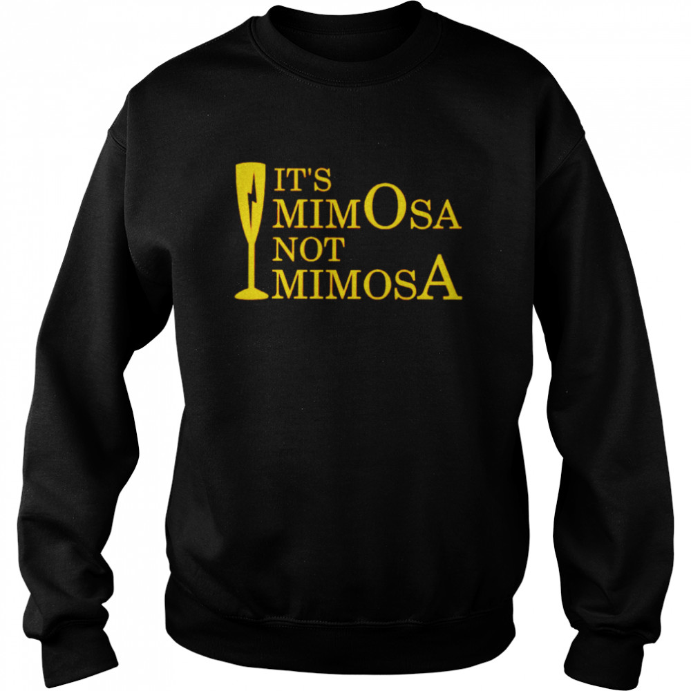 Harry Potter it’s mimosa not mimosa shirt Unisex Sweatshirt