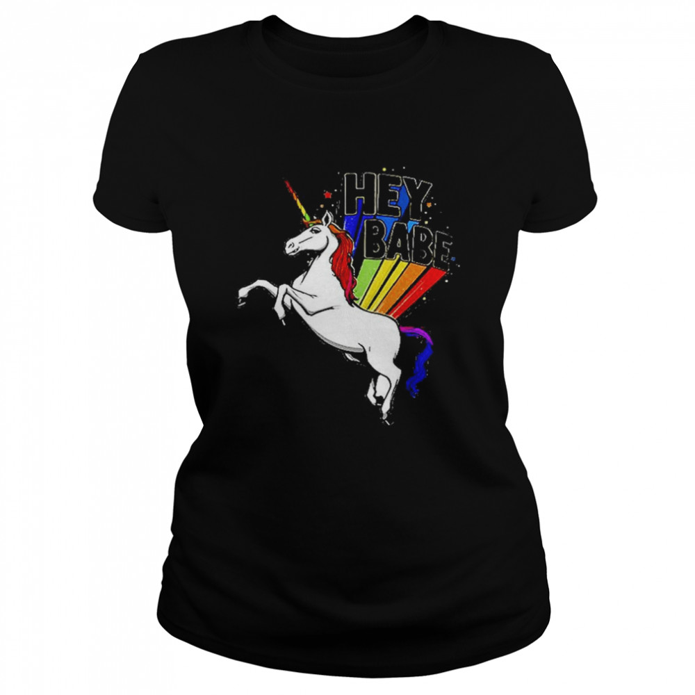 Hey Babe Unicorn T- Classic Women's T-shirt