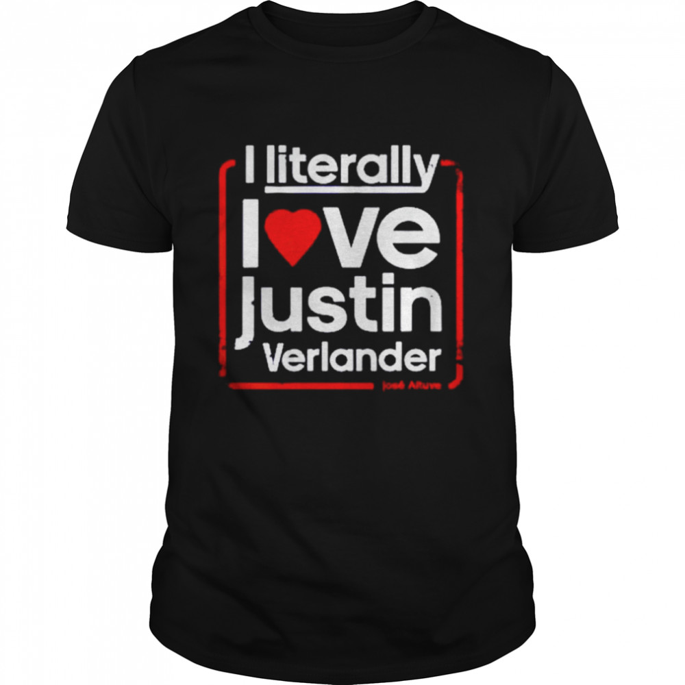 I literally love justin verlander shirt Classic Men's T-shirt