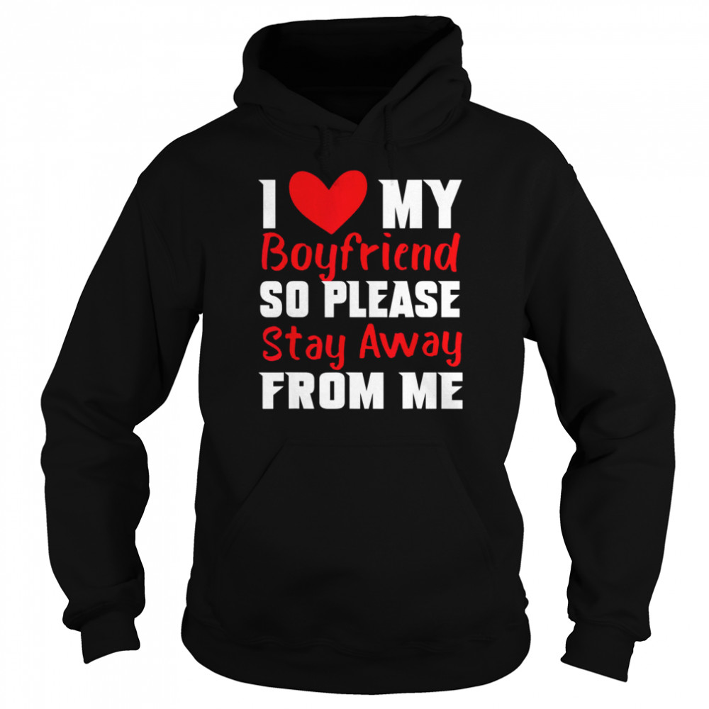 I Love My Boyfriend Heart So Please Stay Away From Me Premiu Unisex Hoodie