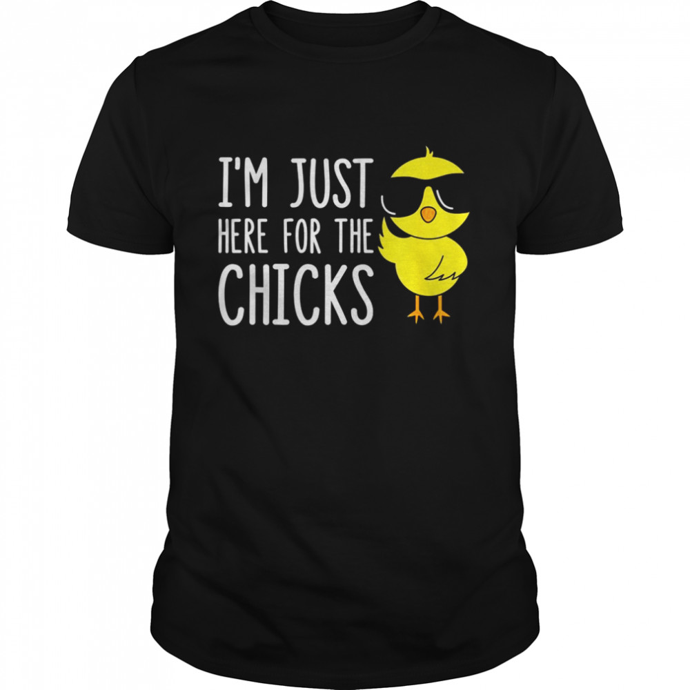 I’m Just Here For The Chicks Classic Men's T-shirt