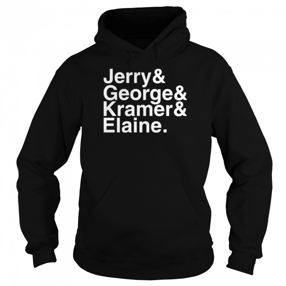 Jerry george kramer elaine shirt jerry& george kramer elaine shirt Unisex Hoodie