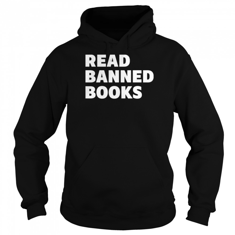 Read banned books shirt Unisex Hoodie