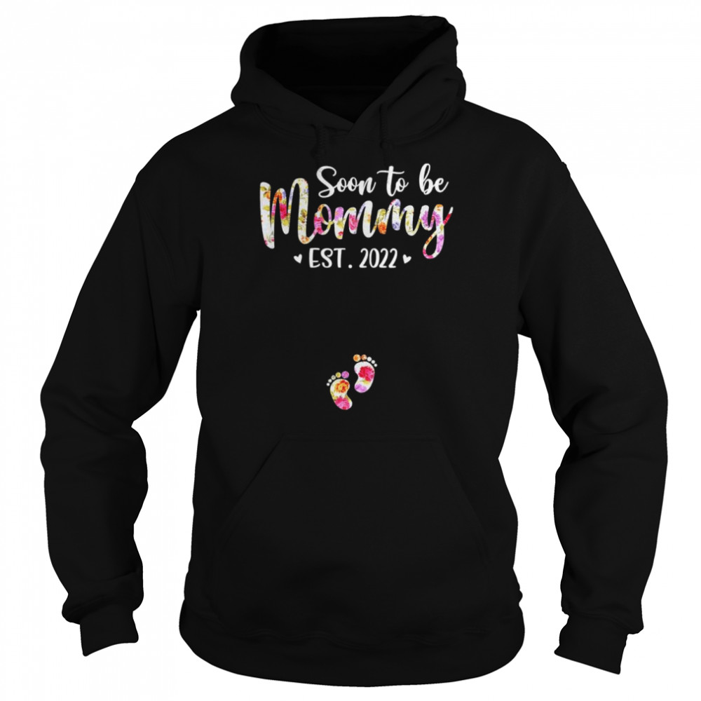 Soon to be mommy est 2022 pregnancy announcement shirt Unisex Hoodie