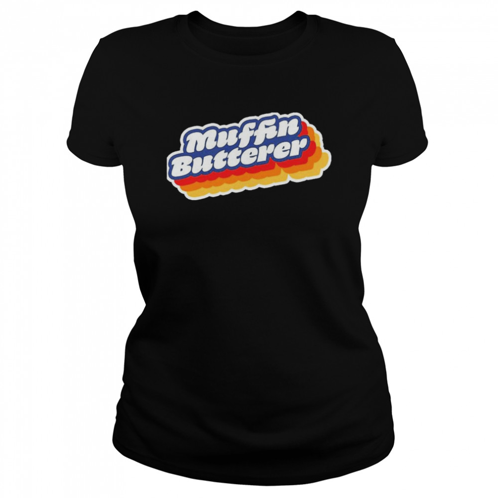 Wet Leg Muffin Butterer T- Classic Women's T-shirt