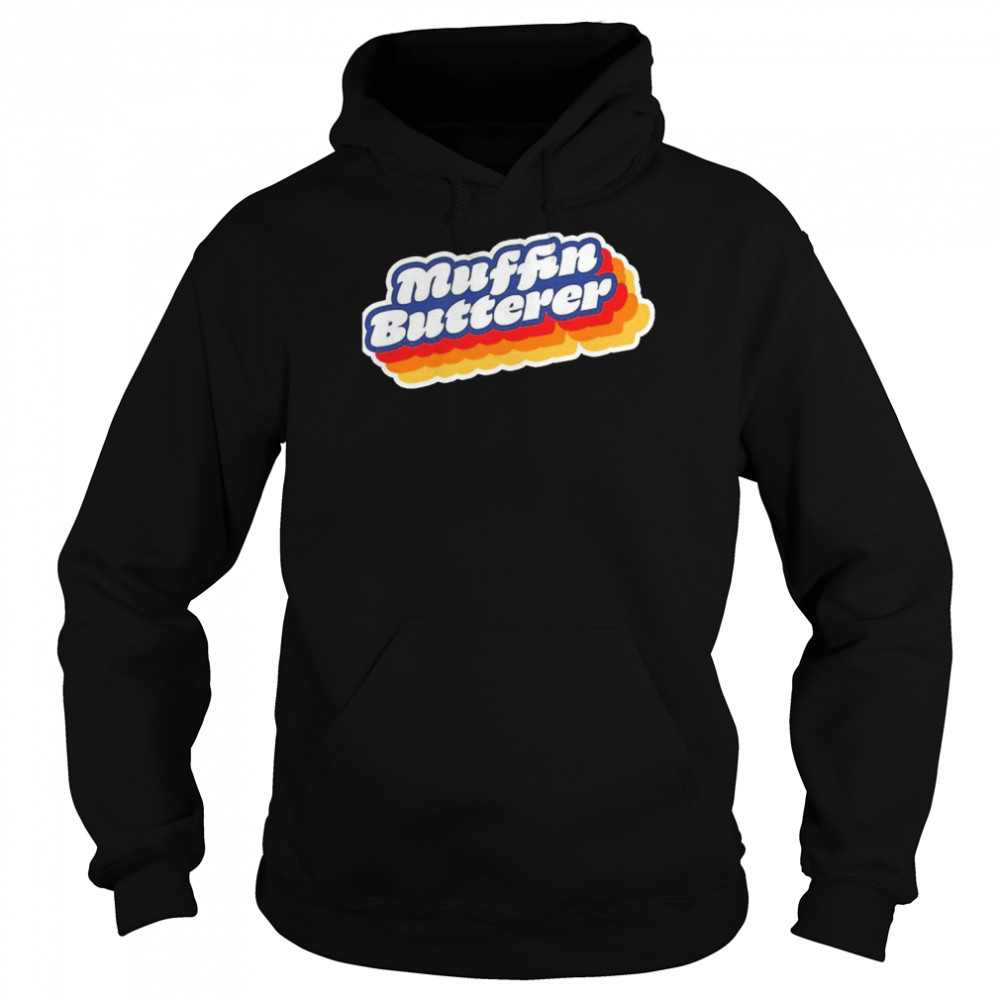 Wet Leg Muffin Butterer T- Unisex Hoodie