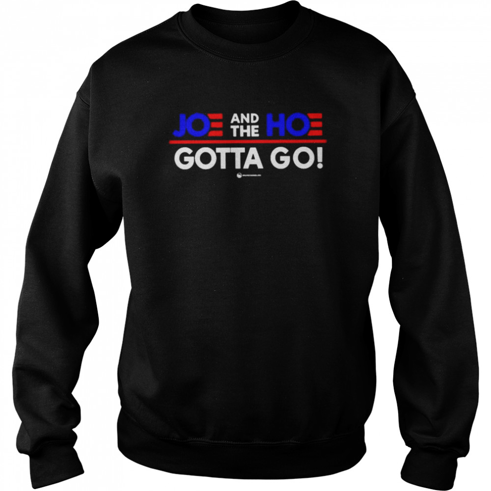 Joe and the hoe gotta go 2024 shirt Trend T Shirt Store Online