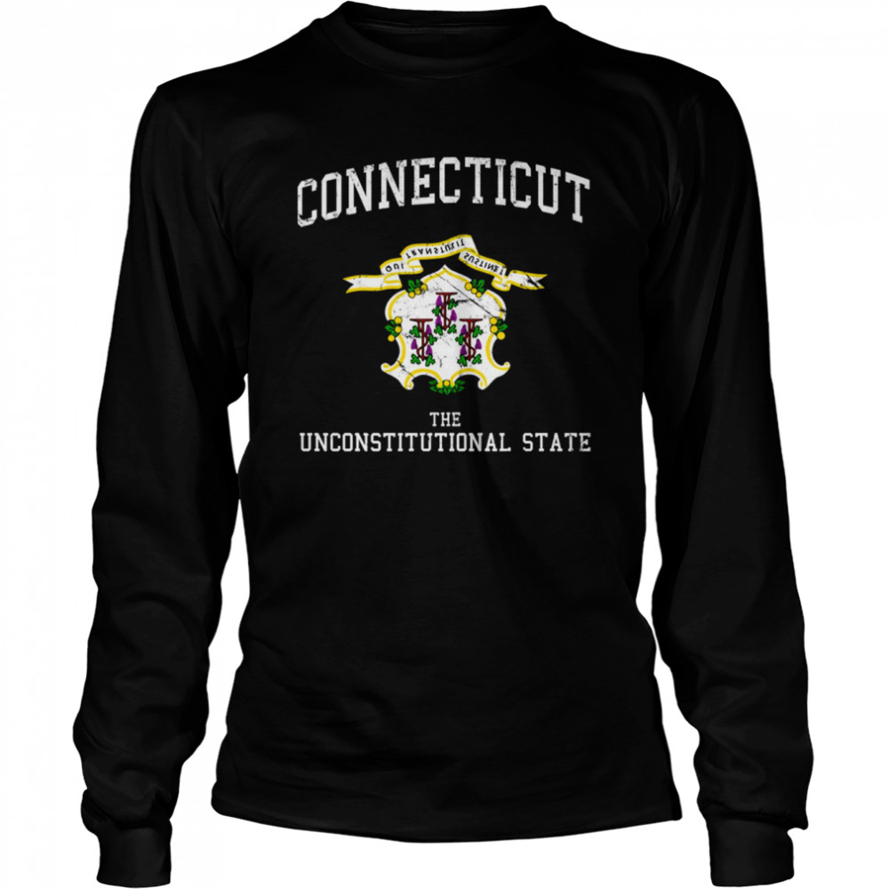 Connecticut The Unconstitutional State shirt Long Sleeved T-shirt