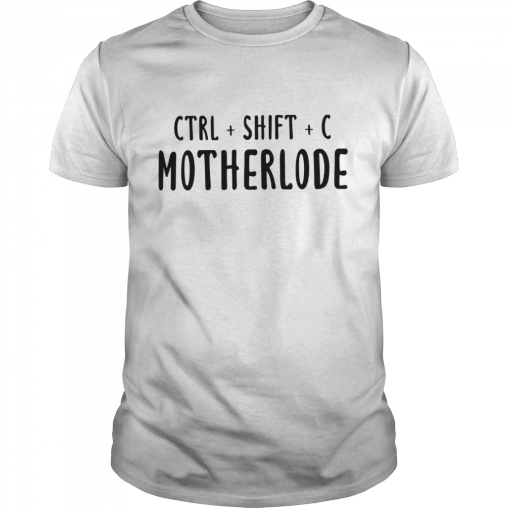 Ctrl + Shift + C Motherlode The Sims shirt