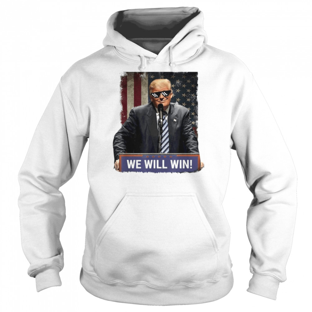 Donald Trump we will win 2022 shirt Unisex Hoodie