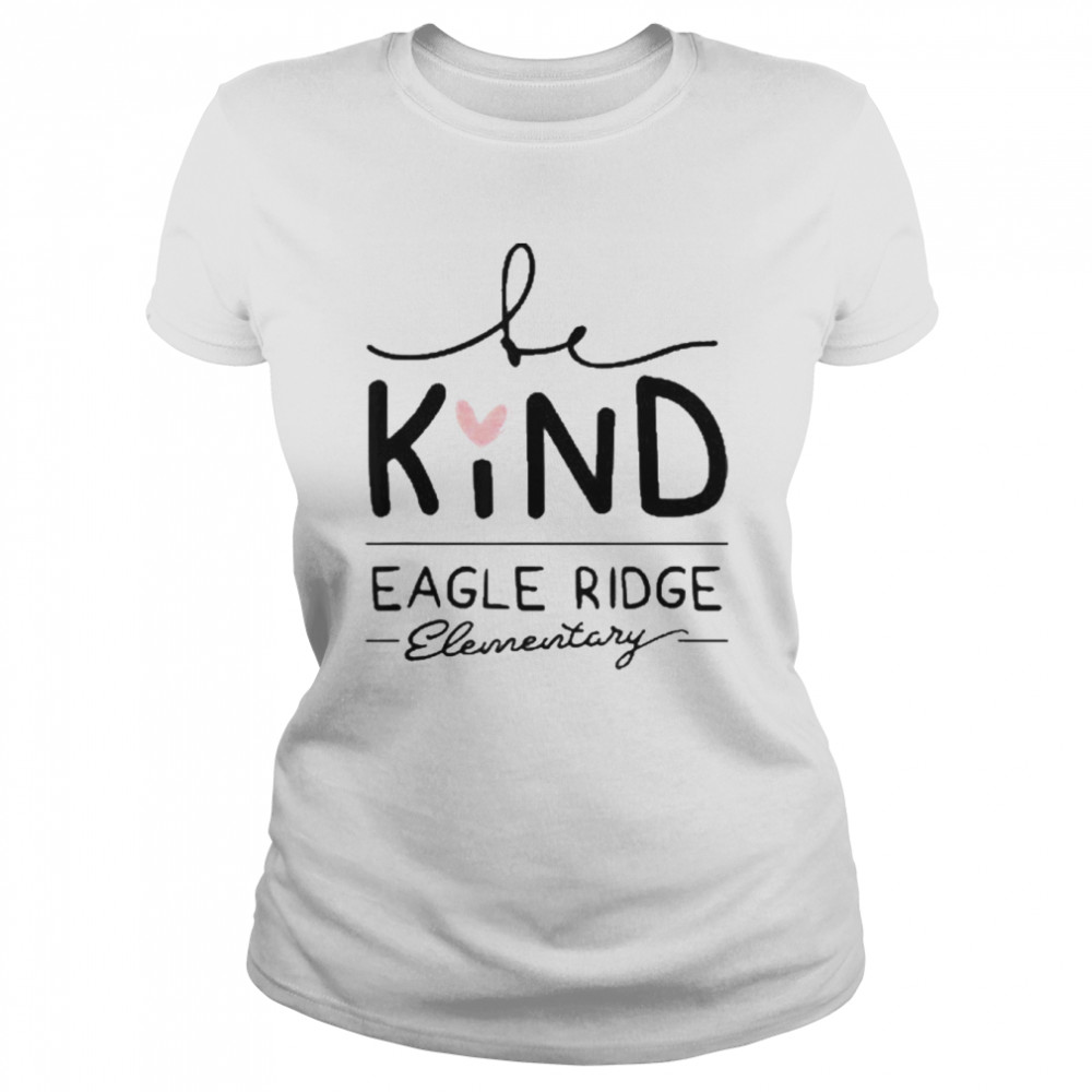 Eagle Ridge Be Kind Classic Women's T-shirt