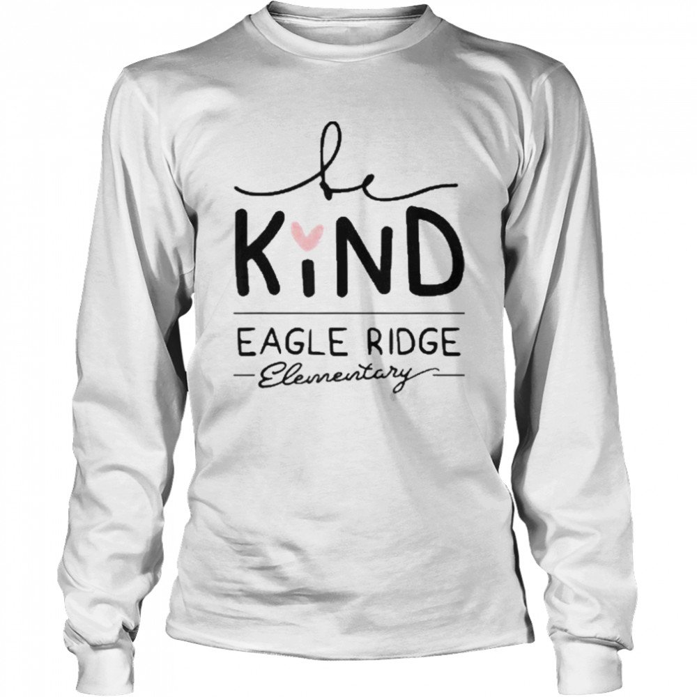 Eagle Ridge Be Kind Long Sleeved T-shirt