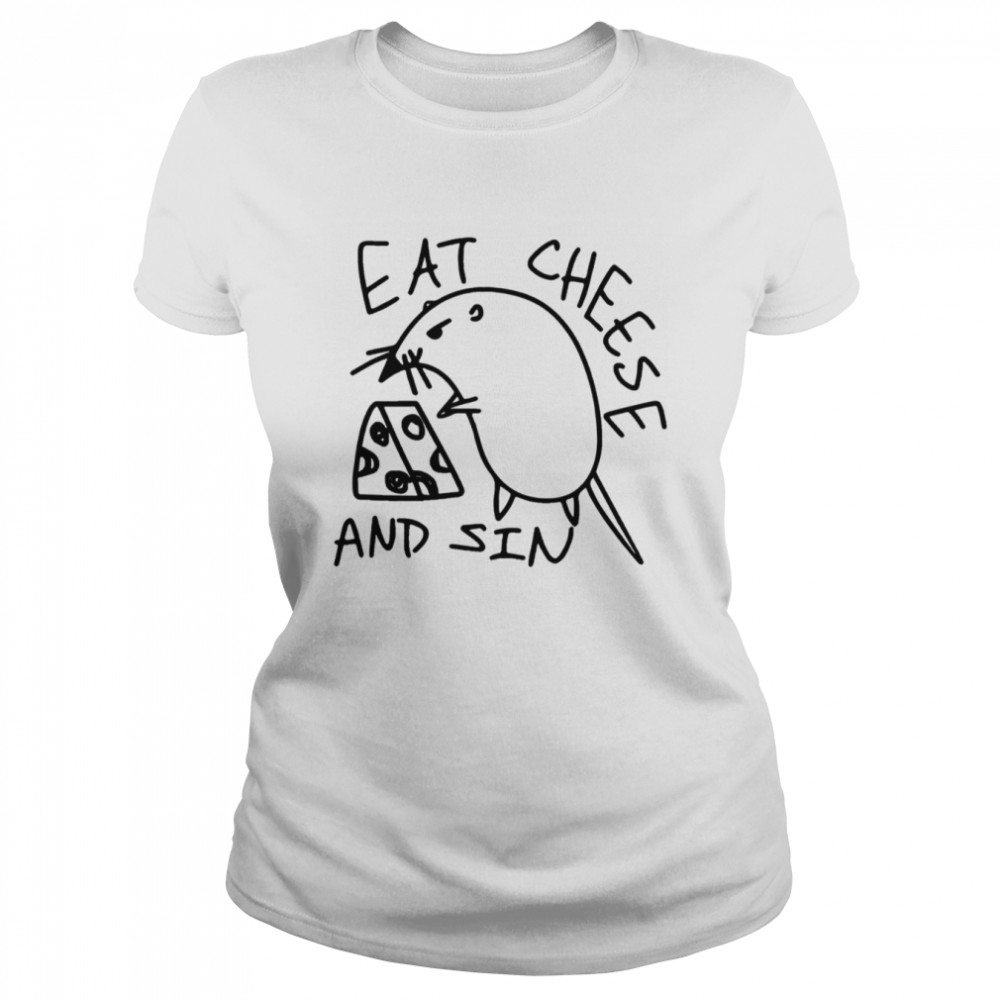 Eat Cheese And Sin Funny Mouse shirt Classic Women's T-shirt