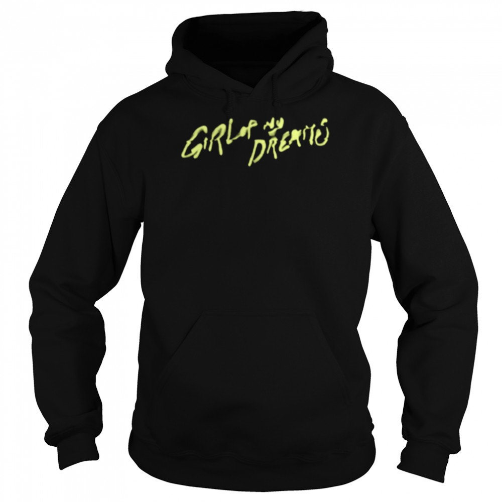 Girl of my dreams shirt Unisex Hoodie