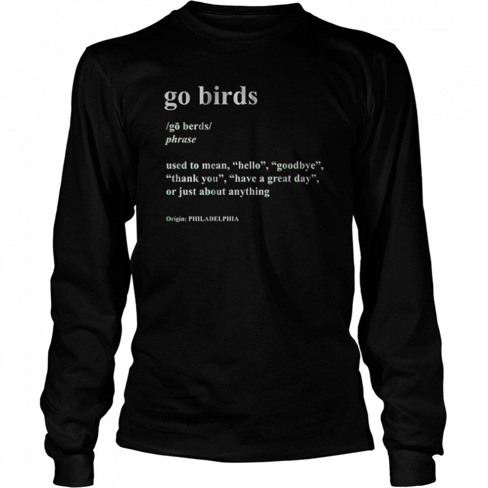 Philadelphia Go Birds Definition Long Sleeved T-shirt