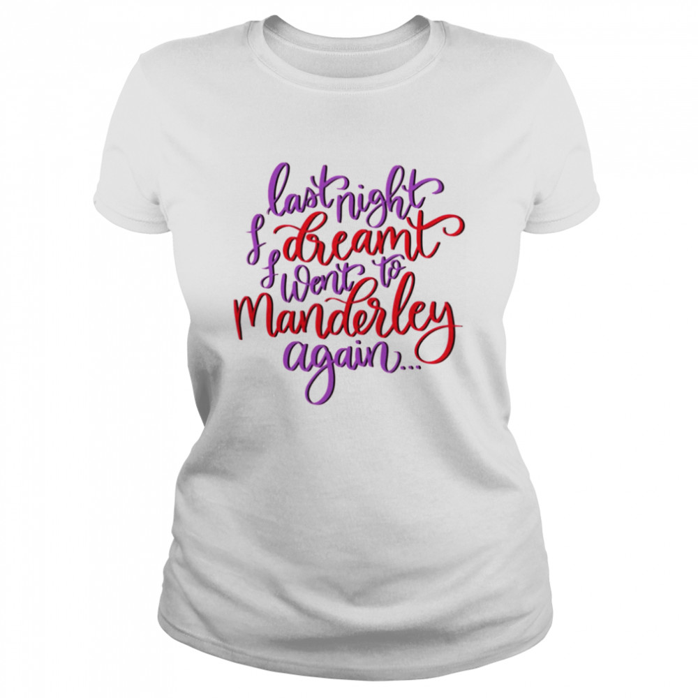 Rebecca Quote Daphne Du Maurier shirt Classic Women's T-shirt