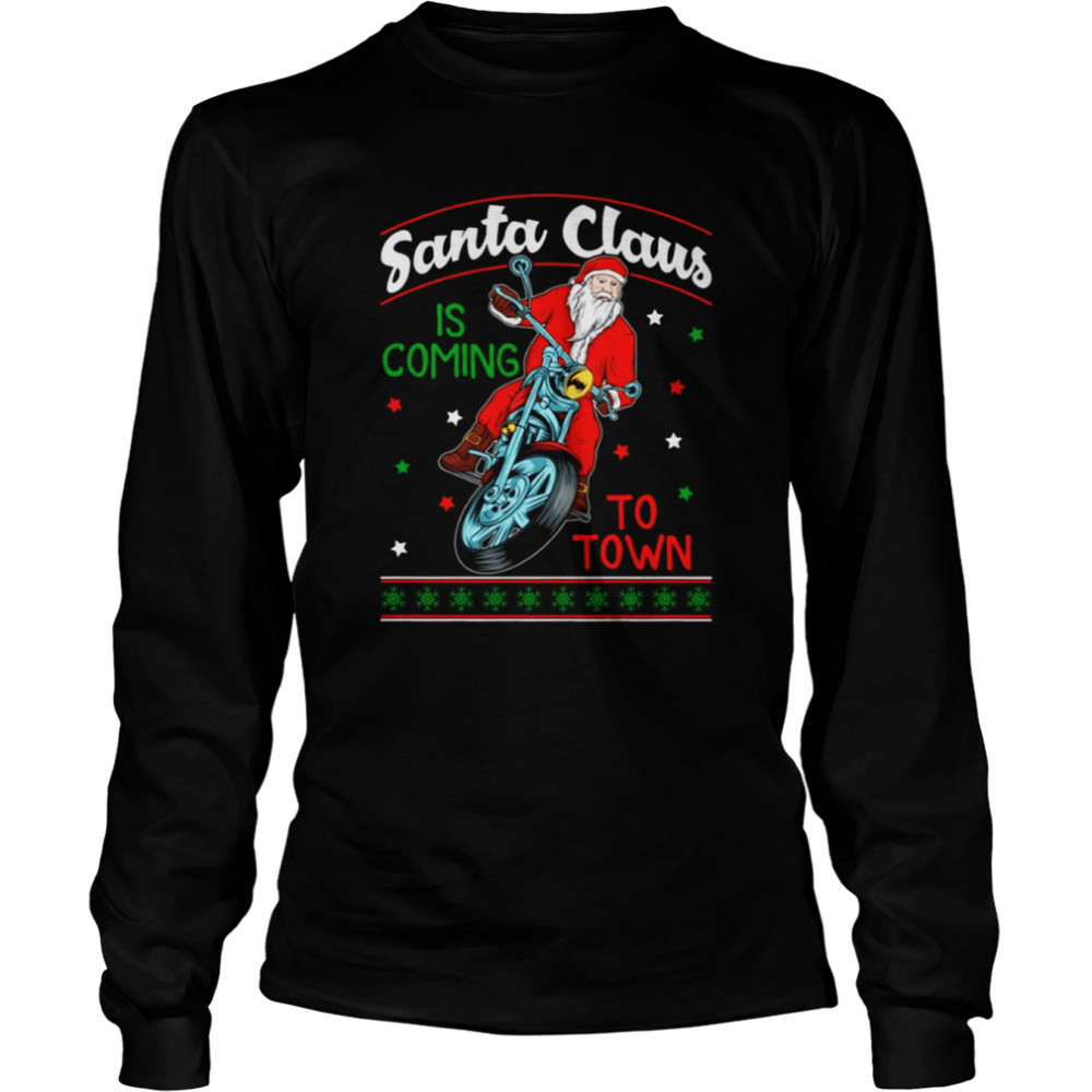 Santa Is Coming To Town By Motorcycle shirt Long Sleeved T-shirt