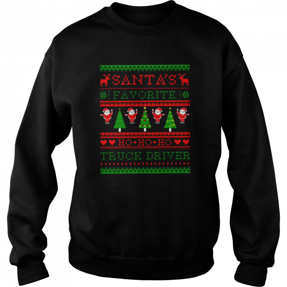 Santa’s Favorite Truck Driver Ugly Christmas Sweater 2022 shirt Unisex Sweatshirt