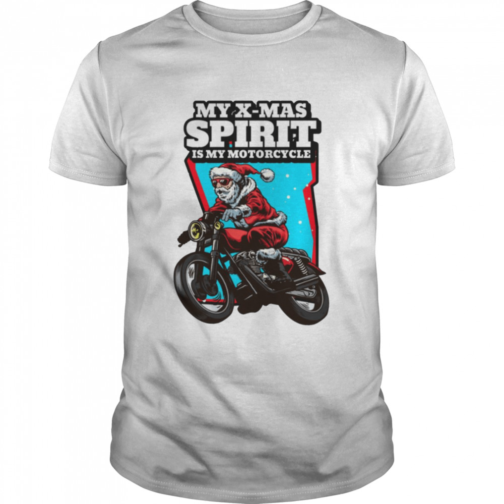 Santas Xmas Spirit Is His Motorcycle Santa Claus shirt Classic Men's T-shirt