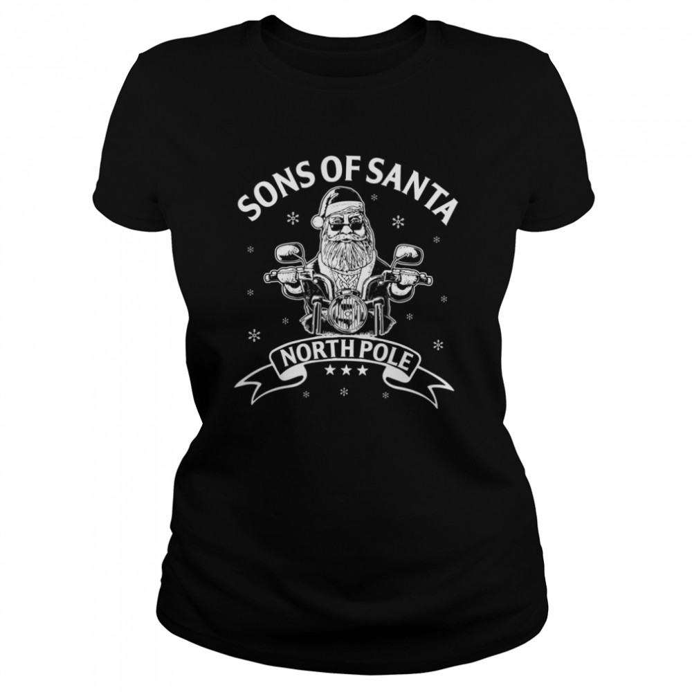 Sons Of Santa North Pole Santa Biker Christmas shirt Classic Women's T-shirt