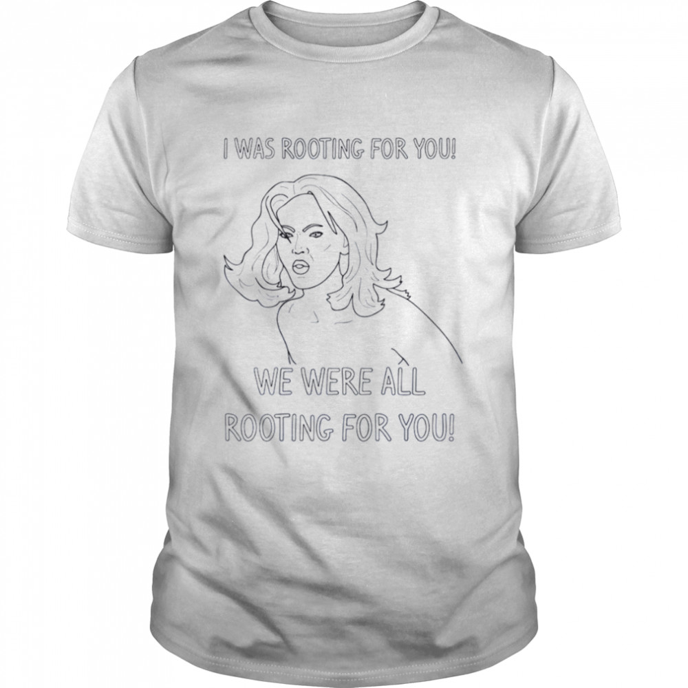 We Were All Rooting For You Tyra Banks shirt Classic Men's T-shirt