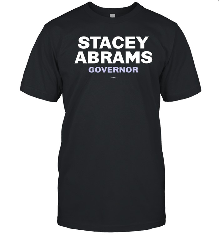 Stacey Abrams Governor T Shirt