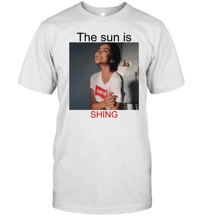 The Sun Is Shing T Shirt