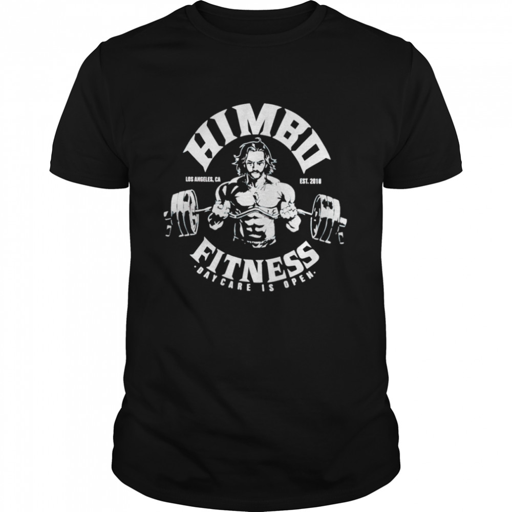 Himbo fitness daycare is open shirt