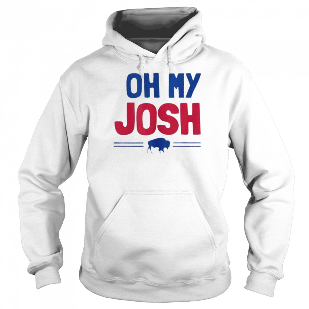 Buffalo Bills Football Oh My Josh shirt Unisex Hoodie
