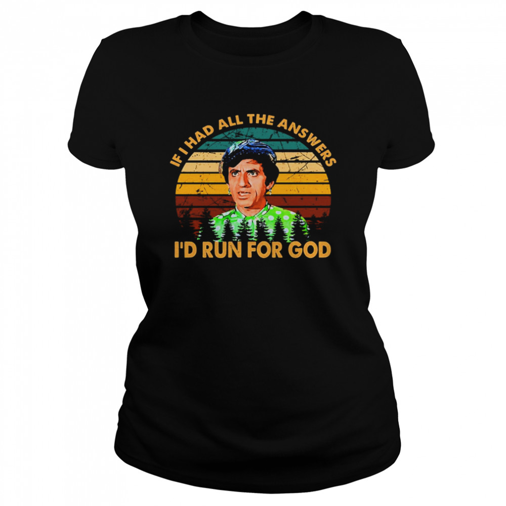 If Had All The Answers I’d Run For God MASH Series Drama Television shirt Classic Women's T-shirt