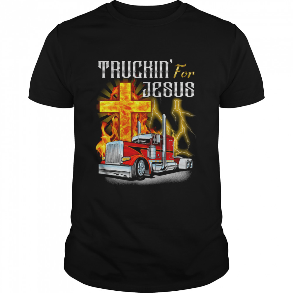 Truckin’ For Jesus Shirt
