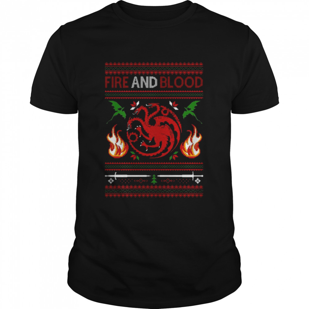 Fire And Blood Christmas Design House Of The Dragon shirt