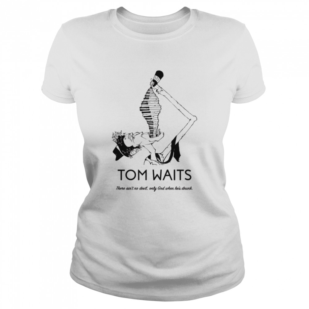 Drinking Tom Waits Piano shirt - Trend T Shirt Store Online