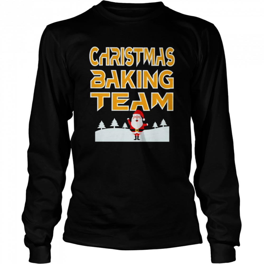 Christmas baking team Santa Claus shirt Long Sleeved T-shirt