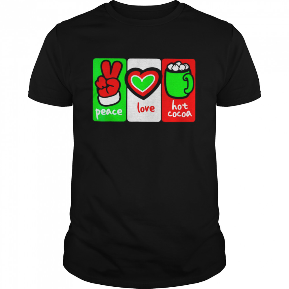 christmas hot cocoa peace love and hot cocoa shirt Classic Men's T-shirt