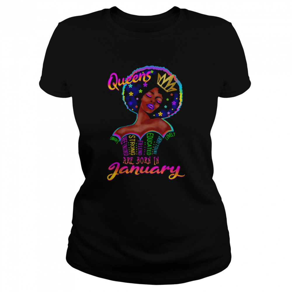 January Birthday Queens Are Born In January Black Women shirt Classic Women's T-shirt