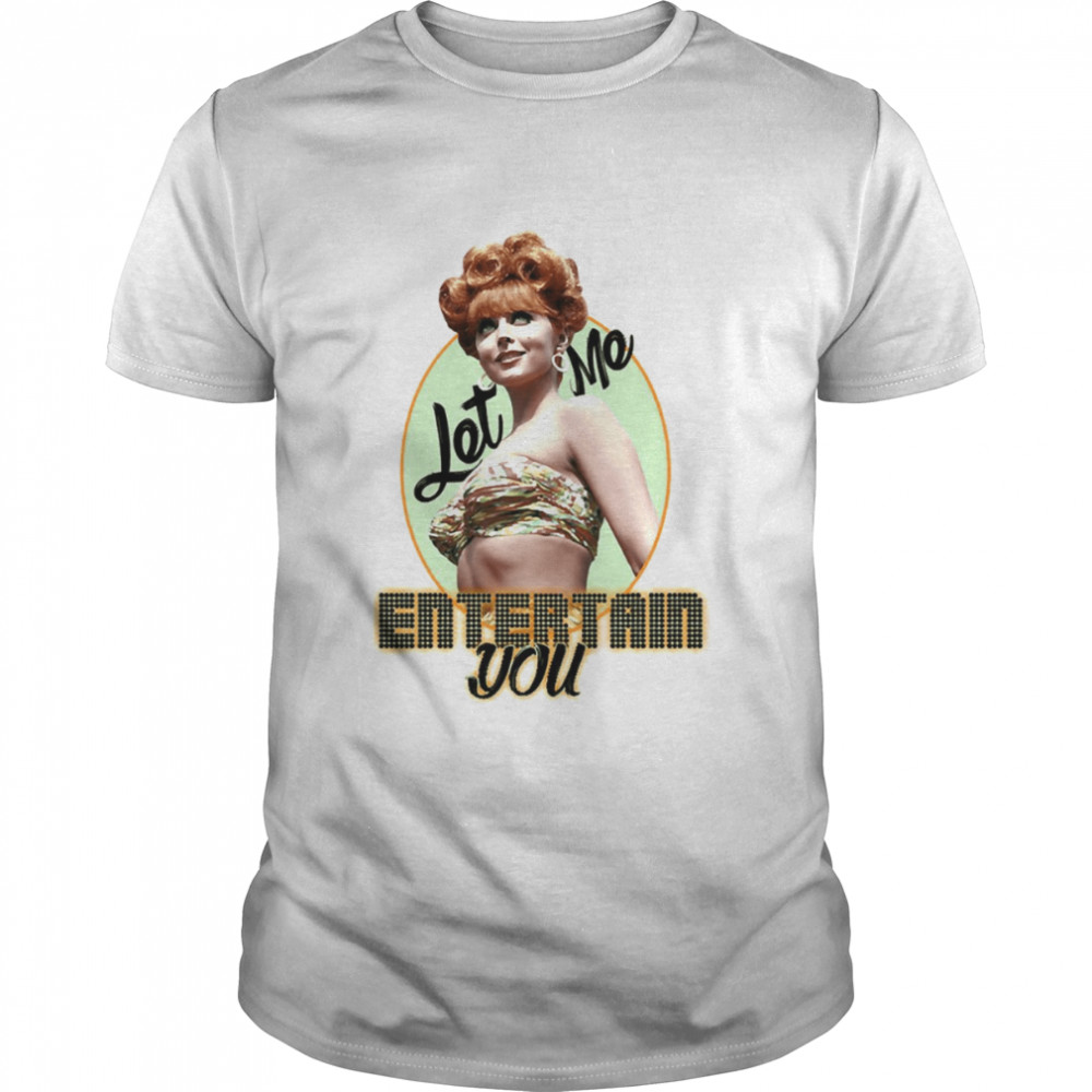 Let Me Entertain You Ginger Gilligans Island shirt Classic Men's T-shirt