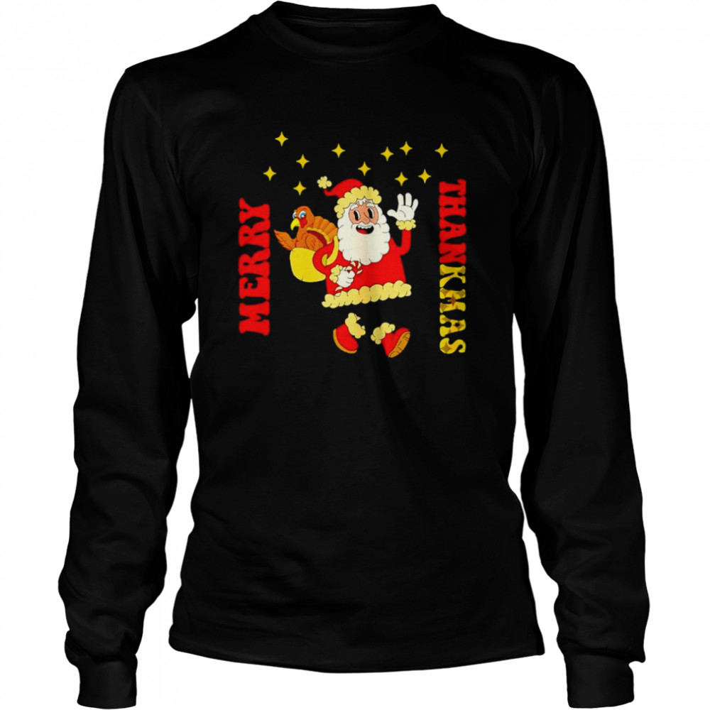 Merry Thanksmas Santa and turkey Thanksgiving Christmas shirt Long Sleeved T-shirt