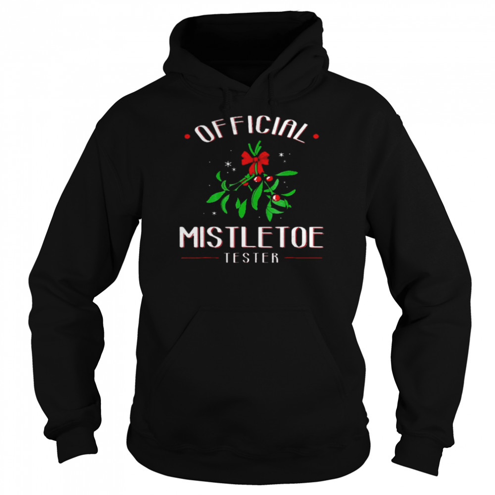 Official Mistletoe Tester Christmas shirt Unisex Hoodie