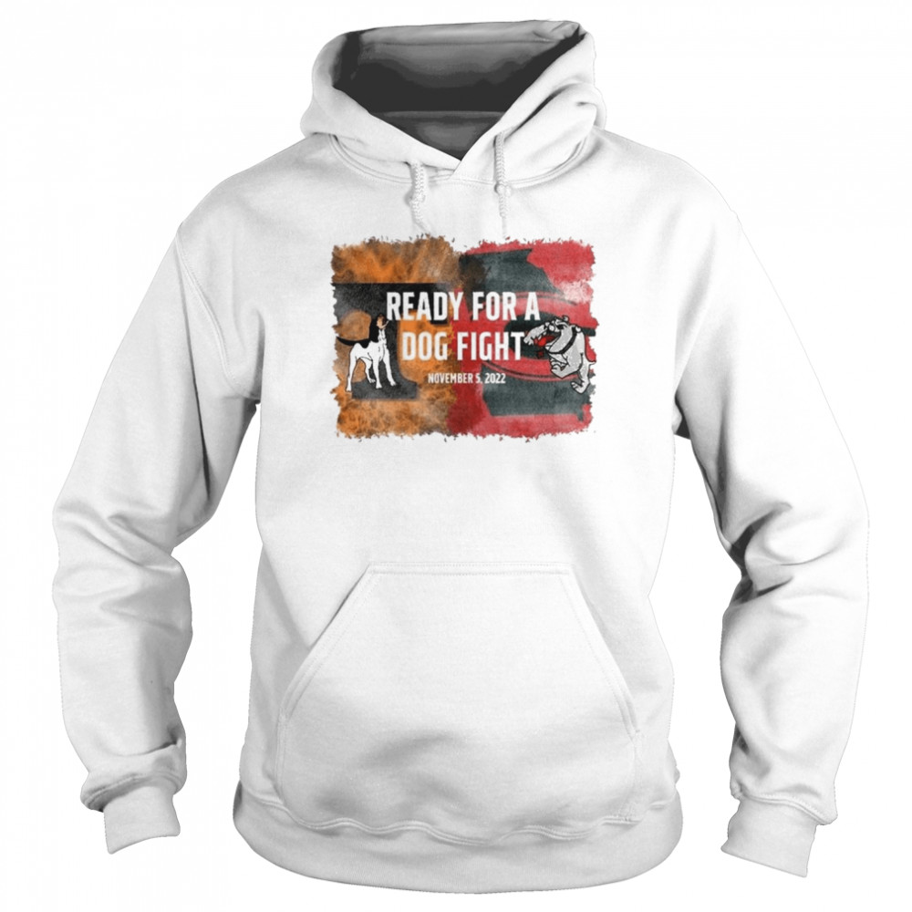 Ready For A Dog Fight GA vs TN 2022 shirt Unisex Hoodie