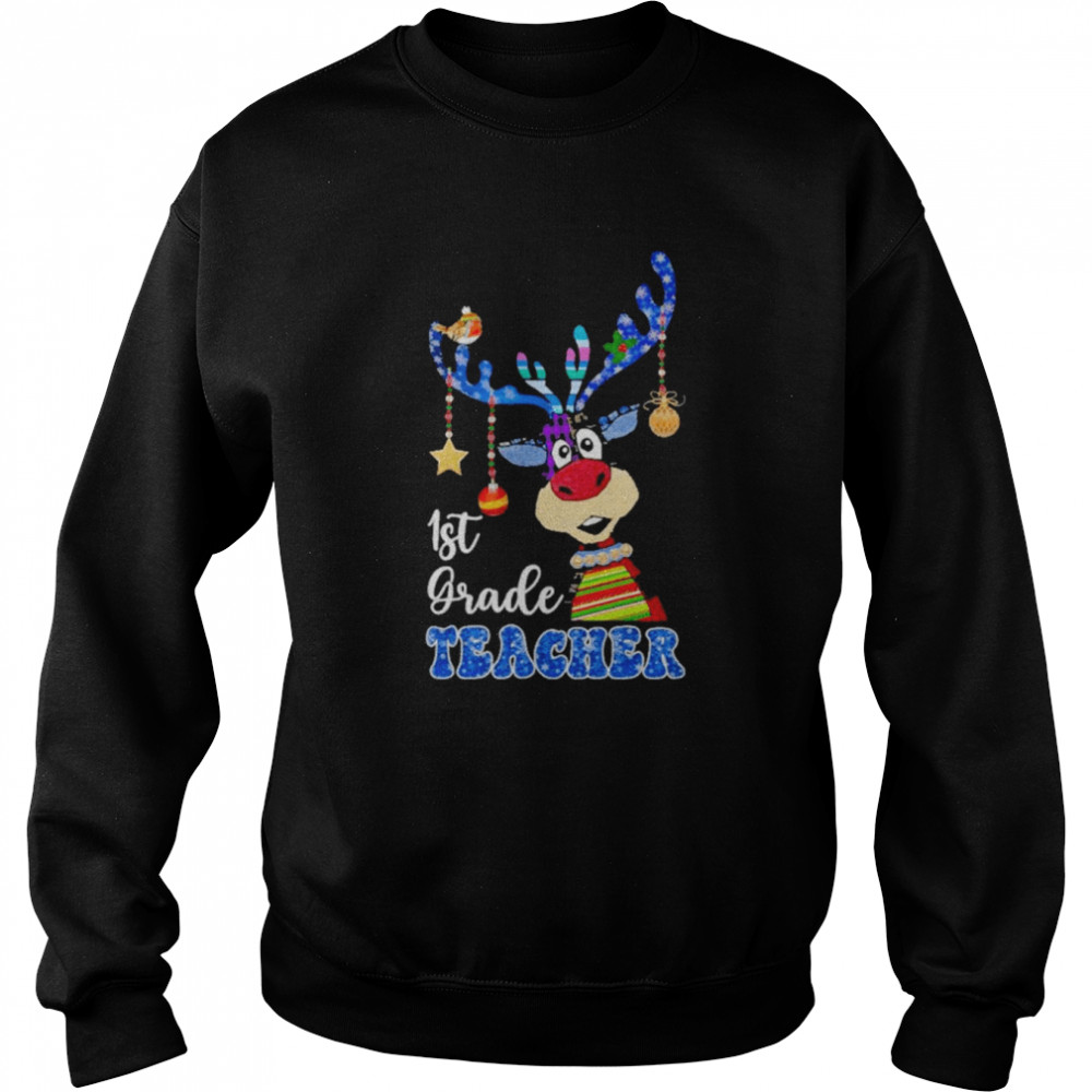 Reindeer Bauble 1st Grade Teacher Merry Christmas 2022 shirt Unisex Sweatshirt